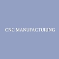 CNC Manufacturing